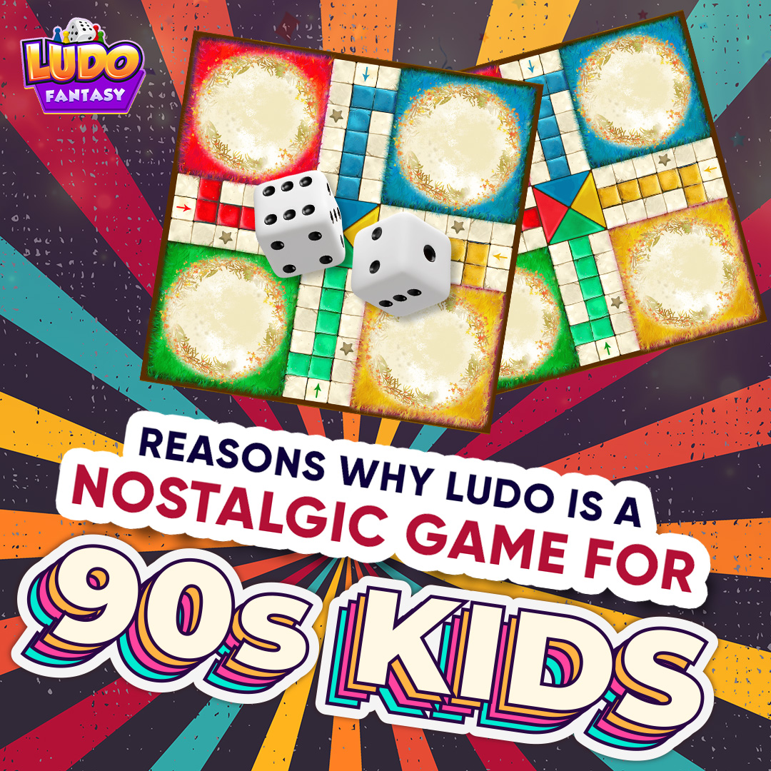 Reasons Why Ludo is a Nostalgic Game for 90s Kids
